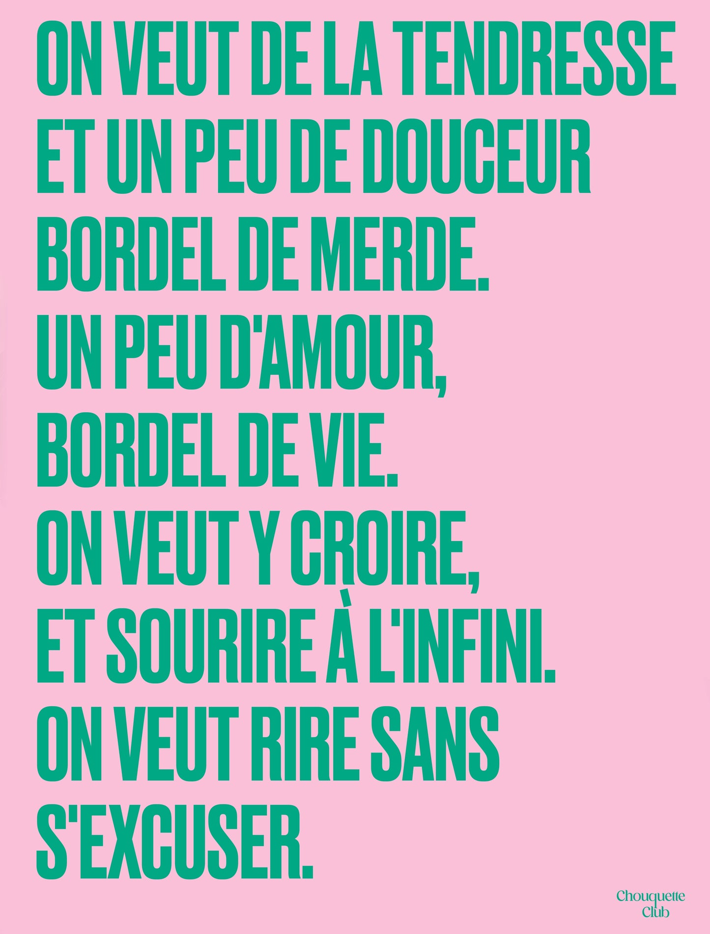 poster avec un mantra écrit dessus en rose et vert de chouquette club