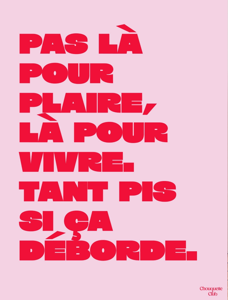 poster avec un mantra écrit dessus en rose et rouge par chouquette club