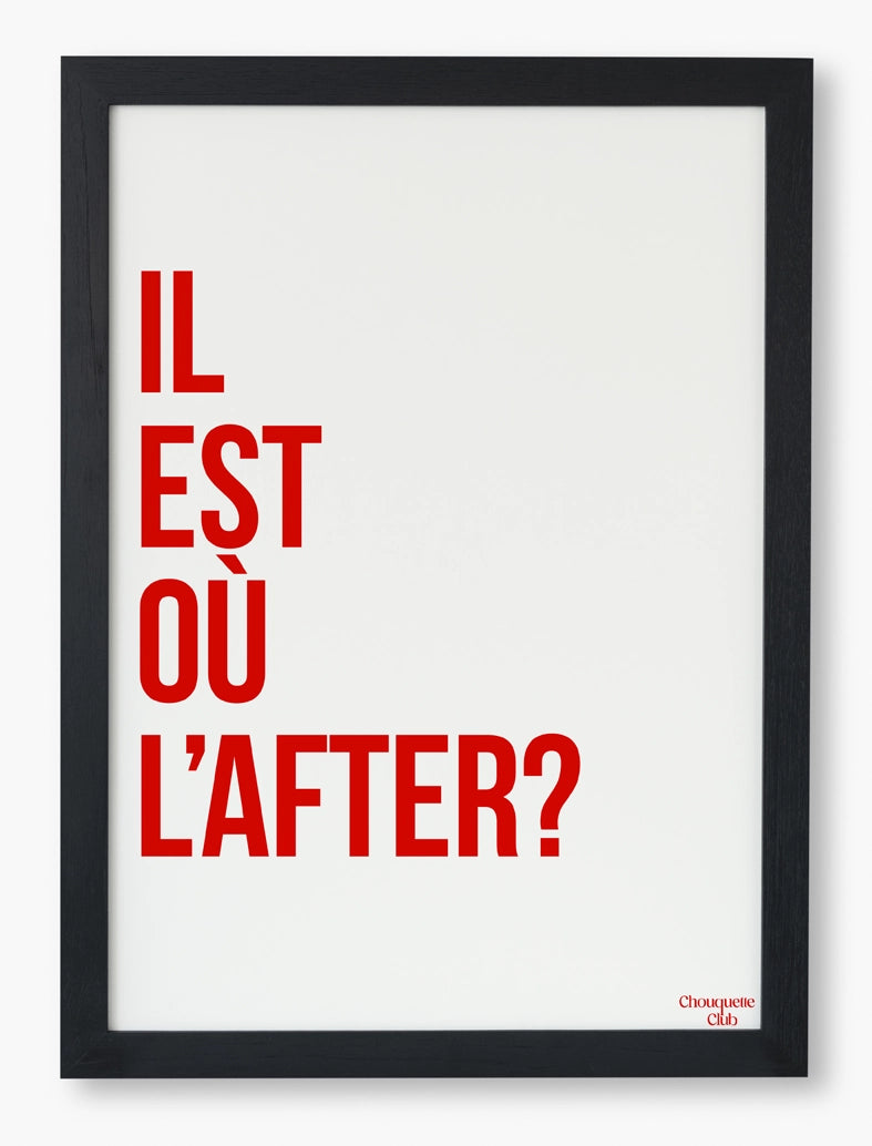 "Il est l'after" en rouge affiche encadrée de la marque Chouquette Club