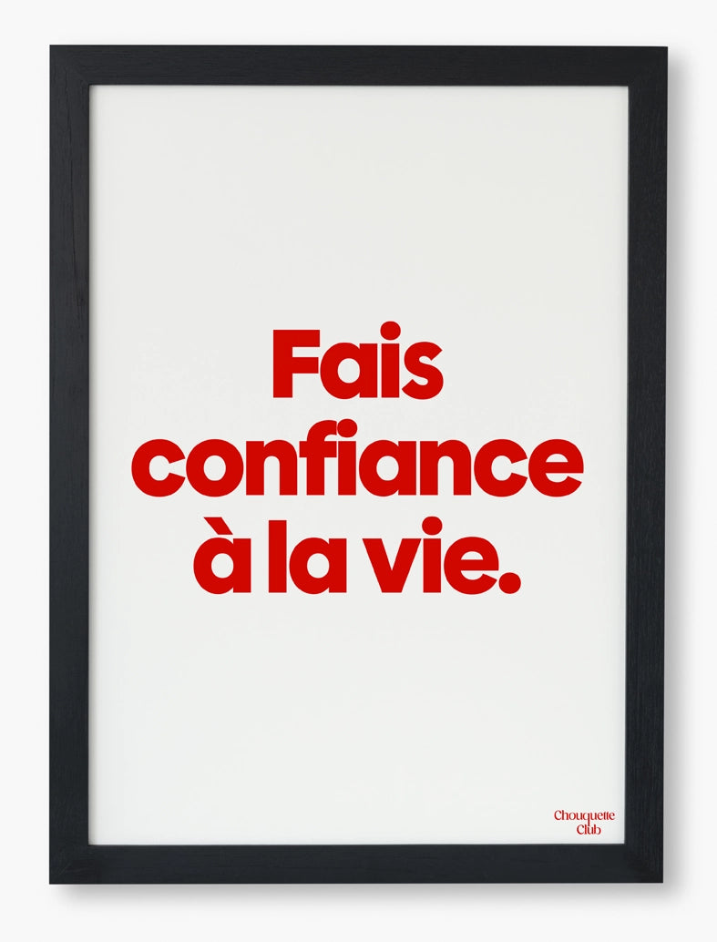 Fais confiance à la vie affiche (rouge et blanc) encadré