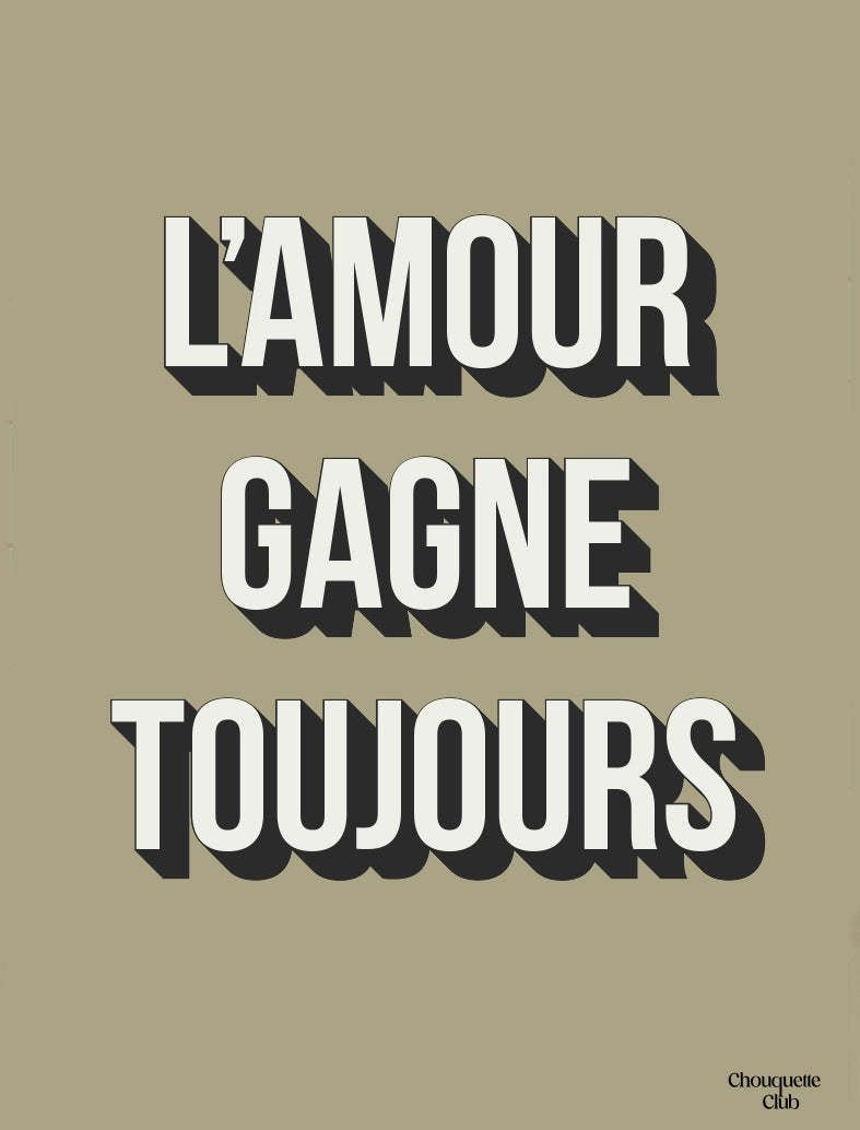 Affiche "L'amour gagne toujours" de Chouquette Club