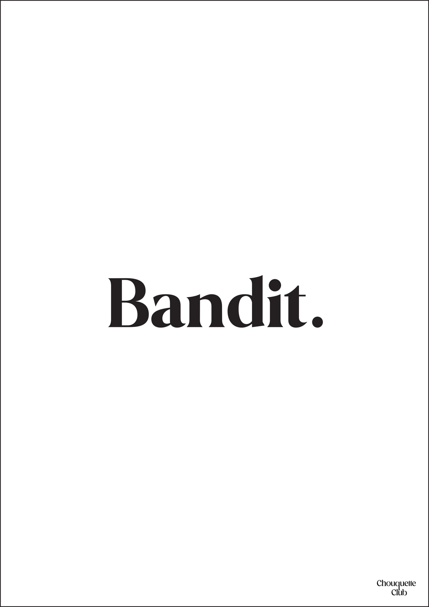 Une carte postale blanche avec écriture en noir dessus “Bandit ”