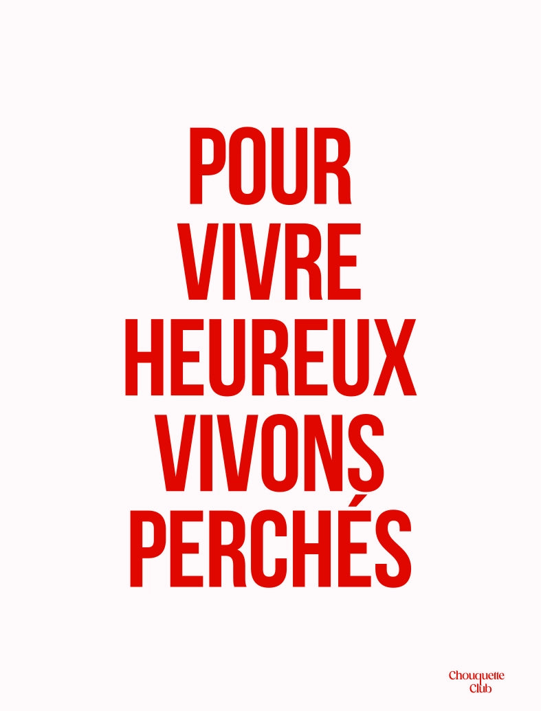 Pour vivre heureux vivons perchés écru et rouge affiche
