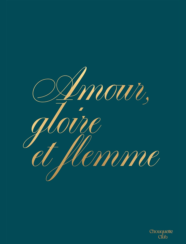 Affiche “Amour, gloire et flemme” - lettrage doré bleu canard