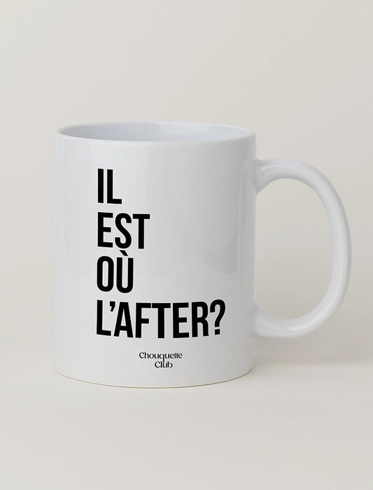 Mug "Il est où l'after?" noir et blanc