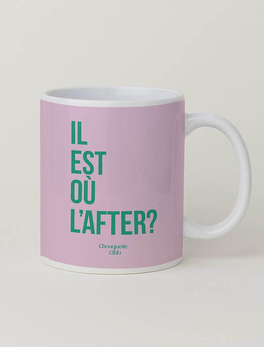 Mug "Il est où l'after?" rose et vert