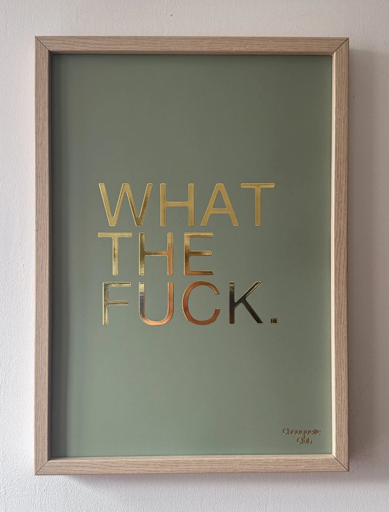 What the fuck affiche lettrage doré et fond kaki Chouquette Club