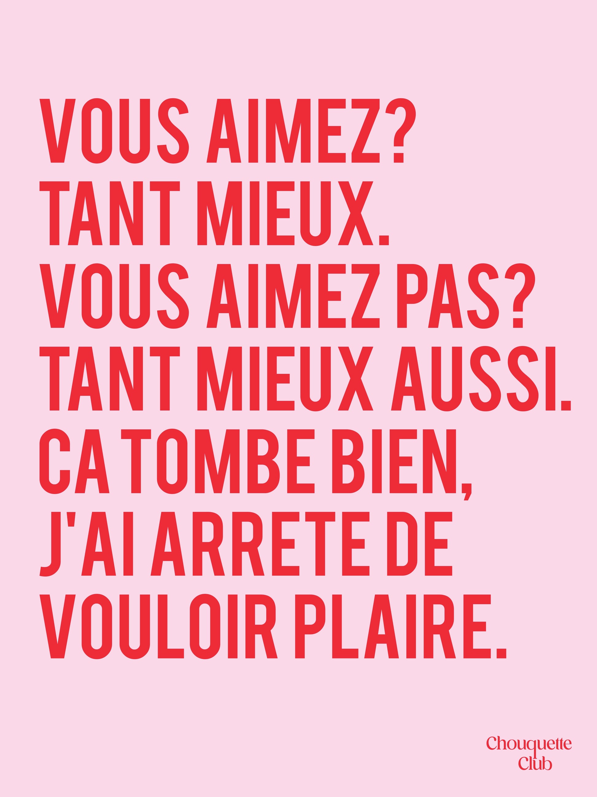 J'ai arrêté de vouloir plaire affiche rose et rouge