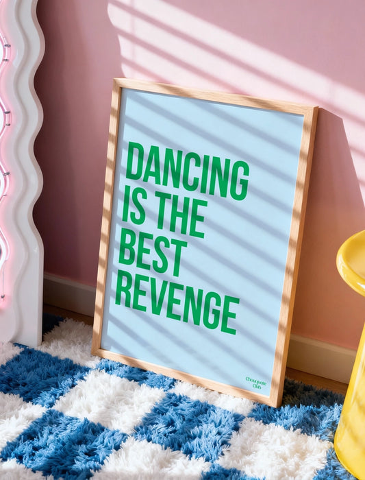 Dancing is the best revenge