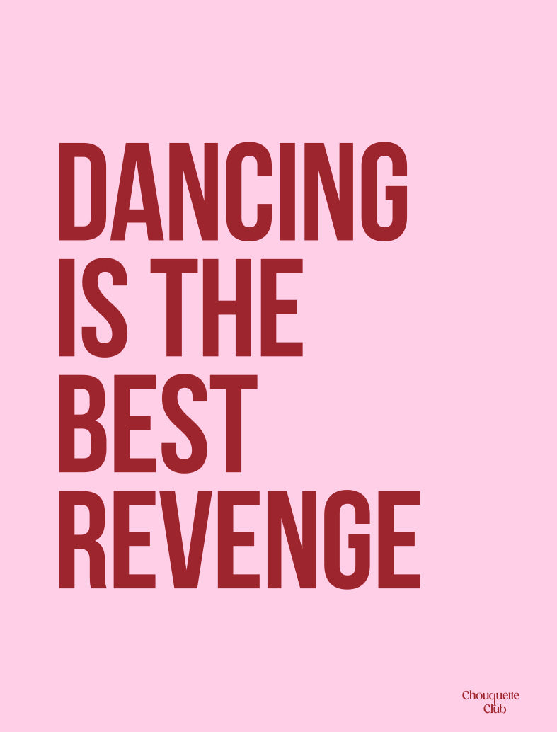 Affiche “Dancing is the best revenge” rose et bordeaux