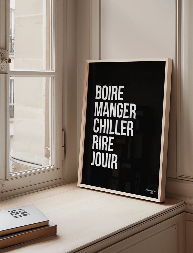 Boire manger chiller rire jouir noir et blanc