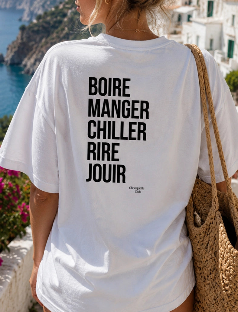 Tee-shirt femme "Boire manger chiller rire jouir"