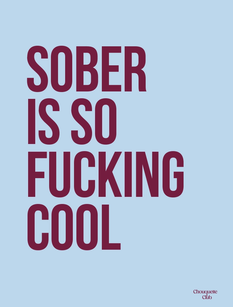 Affiche"Sober is so fucking cool " - bleu
