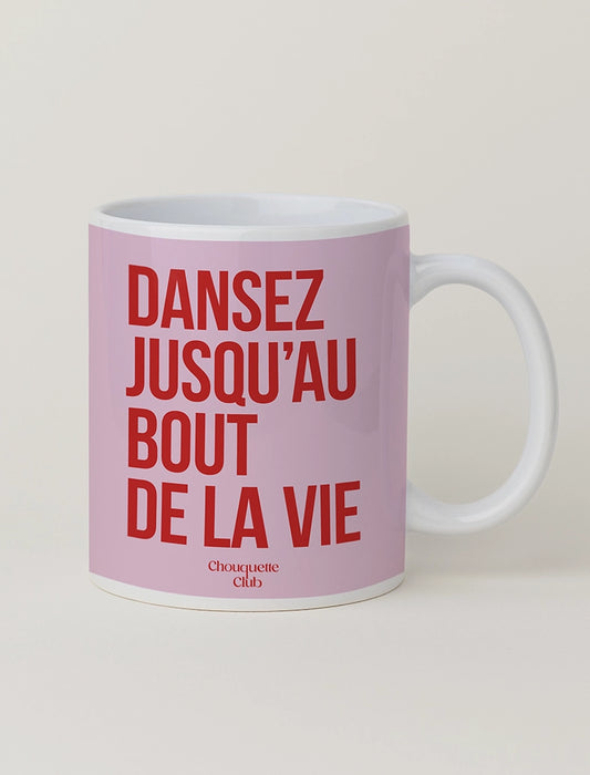 Mug "Dansez jusqu'au bout de la vie" rose et rouge