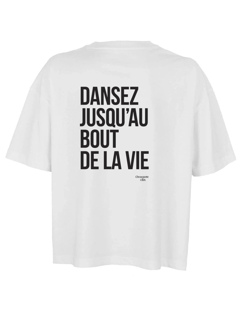 Tee-shirt femme "Dansez jusqu'au bout de la vie"