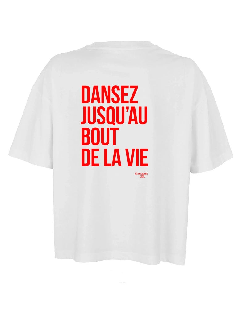 Tee-shirt femme "Dansez jusqu'au bout de la vie"