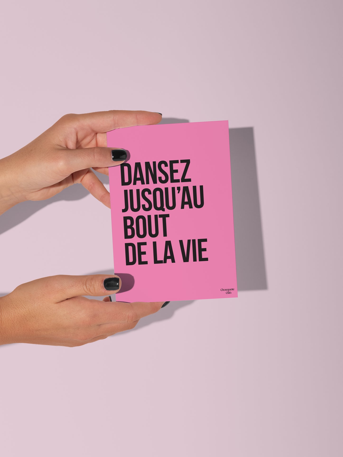 Carte postale "Dansez jusqu'au bout de la vie" rose et noir