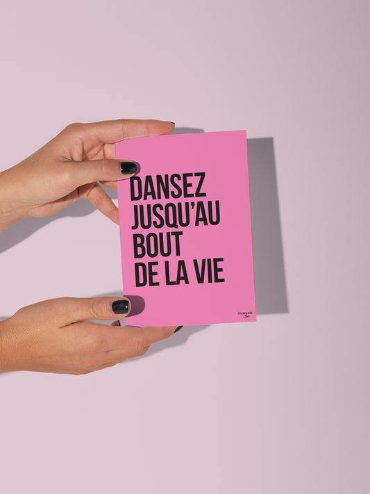 Carte postale "Dansez jusqu'au bout de la vie" rose et noir
