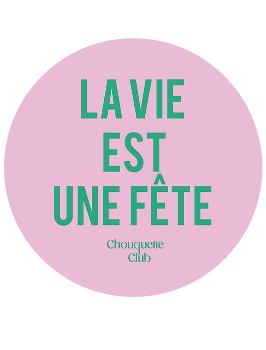 Sticker « La vie est une fête » rose et vert