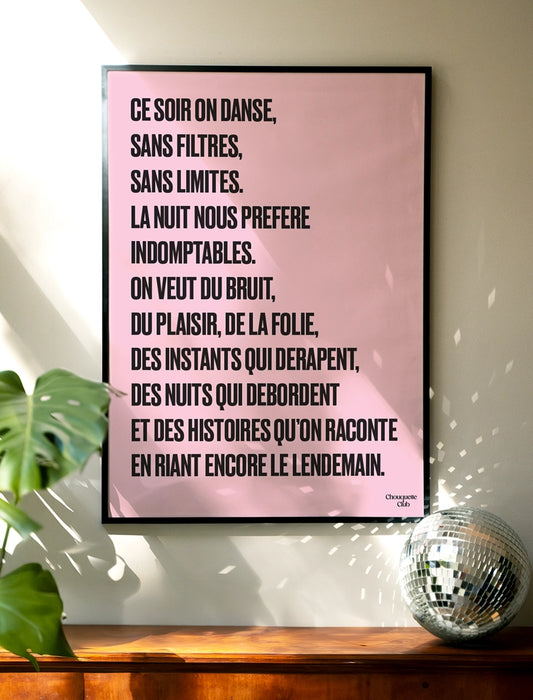 Mantra #6 "Ce soir on danse" rose et noir accroché au mur