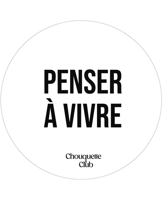 Sticker « Penser à vivre»