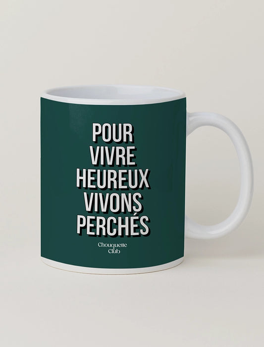 Mug "Pour vivre heureux vivons perchés" - Vert sapin