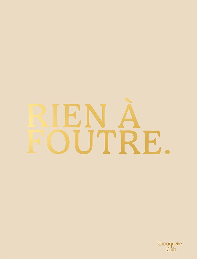 Affiche “Rien à foutre” -lettrage doré fond beige