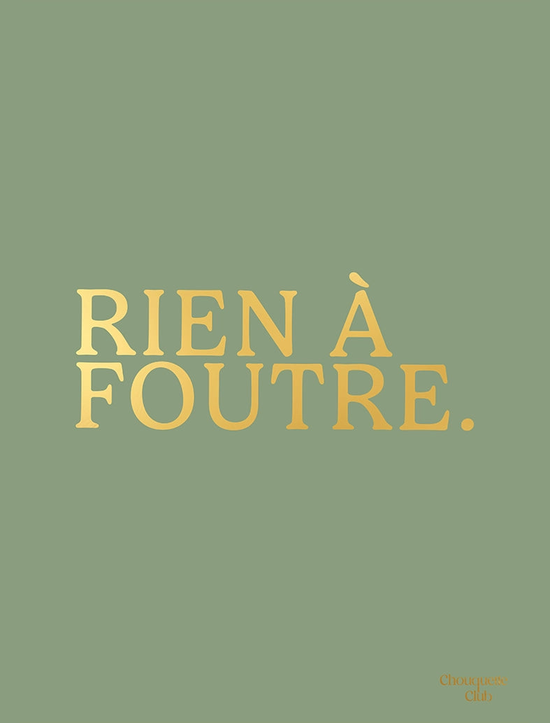 Affiche “Rien à foutre” -lettrage doré fond kaki
